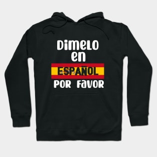 Dimelo en espanol por favor - Tell me in Spanish Por Favor Hoodie